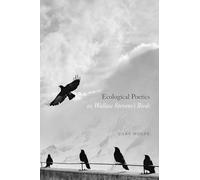 Ecological Poetics; or, Wallace Stevens’s Birds