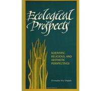 Ecological Prospects: Scientific, Religious, and Aesthetic Perspectives