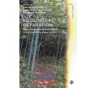 Ecological Reparation: Repair, Remediation and Resurgence in Social and Environmental Conflict (Dis-positions: Troubling Methods and Theory in STS)