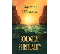Ecological Spirituality – Ecology & Justice Series – Orbis