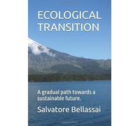 ECOLOGICAL TRANSITION: A gradual path towards a sustainable future.