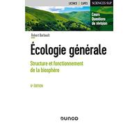 Écologie générale - 6e éd. - Structure et fonctionnement de la biosphère: Structure et fonctionnement de la biosphère