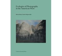Ecologies of Photography in the American West