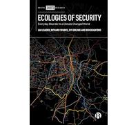 Ecologies of Security: Everyday Disorder in a Climate Changed World