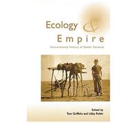 Ecology and Empire: Environmental History of Settler Societies