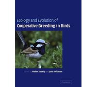Ecology and Evolution of Cooperative Breeding in Birds