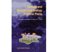 Ecology and Evolutionary Biology of Clonal Plants : Proceedings of Clone-2000. An International Workshop held in Obergurgl, Austria, 20-25 August 2000