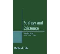 Ecology and Existence: Bringing Sartre to the Water's Edge