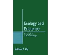 Ecology and Existence: Bringing Sartre to the Water's Edge