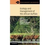 Ecology and Management of the African Buffalo (Ecology, Biodiversity and Conservation)