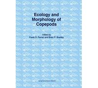 Ecology and Morphology of Copepods: Proceedings of the 5th International Conference on Copepoda, Baltimore, USA, June 6-13, 1993: 102 (Developments in Hydrobiology, 102)