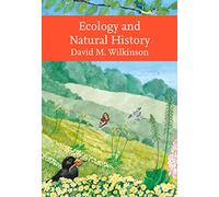 Ecology and Natural History: A New Naturalist Guide to British Ecosystems and Climate Change (Collins New Naturalist Library)