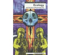 Ecology and the End of Postmodernism (Postmodern Encounters)