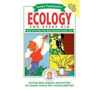 Ecology for Every Kid: Easy Activities that Make Learning Science Fun: 110 (Science for Every Kid Series)