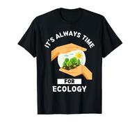 Ecology It's Always Time For Ecology Lover T-Shirt