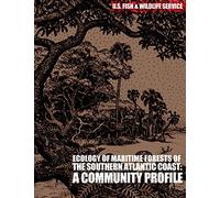 Ecology of Maritime Forests of the Southern Atlantic Coast: A Community Profile