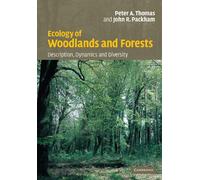 Ecology of Woodlands and Forests: Description, Dynamics and Diversity