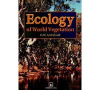Ecology of World Vegetation by O. W. Archibold (31-Dec-1994) Paperback