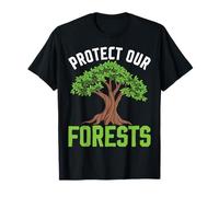 Ecology Protect Our Forests Conservation Message T-Shirt