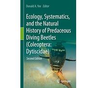 Ecology, Systematics, and the Natural History of Predaceous Diving Beetles (Coleoptera: Dytiscidae)