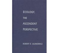 Ecology, the Ascendent Perspective