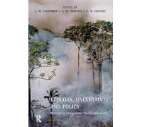Ecology, Uncertainty and Policy: Managing Ecosystems for Sustainability