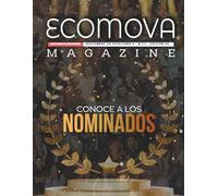 ECOMOVA MAGAZINE AÑO 4| N 11| EDICION 46| CONOCE A LOS NOMINADOS PREMIOS ECOMOVA 2025