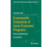 Econometric Evaluation of Socio-Economic Programs – Theory and Applications – Springer Verlag