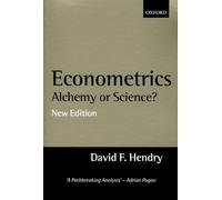 Econometrics: Alchemy or Science? Essays in Econometric Methodology