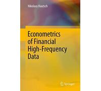 Econometrics of Financial High-Frequency Data
