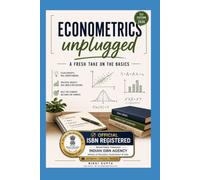 Econometrics unplugged: A fresh take on the basics