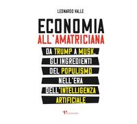 Economia all'amatriciana: Da Trump a Musk, gli ingredienti del populismo nell'era dell'intelligenza artificiale