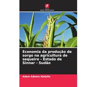 Economia da produção de sorgo na agricultura de sequeiro - Estado de Sinnar - Sudão