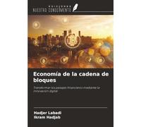 Economía de la cadena de bloques: Transformar los paisajes financieros mediante la innovación digital
