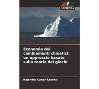 Economia dei cambiamenti climatici: un approccio basato sulla teoria dei giochi