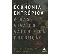 Economia entrópica: a base viva do valor e da produção