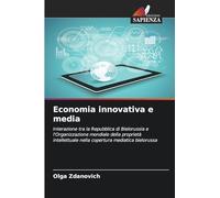 Economia innovativa e media: Interazione tra la Repubblica di Bielorussia e l'Organizzazione mondiale della proprietà intellettuale nella copertura mediatica bielorussa