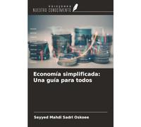 Economía simplificada: Una guía para todos