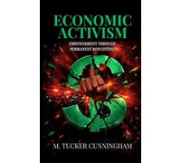 Economic Activism: Economic Empowerment Through Permanent Boycotting