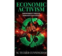 Economic Activism: Empowerment Through Permanent Boycotting