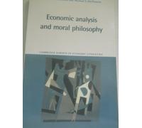 Economic Analysis and Moral Philosophy (Cambridge Surveys of Economic Literature)