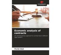 Economic analysis of contracts: An interdisciplinary approach to contract law in different legal systems