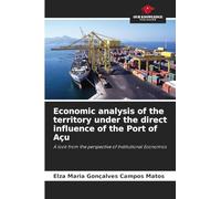 Economic analysis of the territory under the direct influence of the Port of Açu: A look from the perspective of Institutional Economics