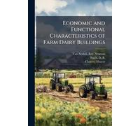 Economic and Functional Characteristics of Farm Dairy Buildings