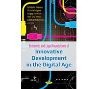 Economic and Legal Foundations of Innovative Development in the Digital Age (Economic Issues, Problems and Perspectives)