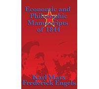 Economic and Philosophic Manuscripts of 1844