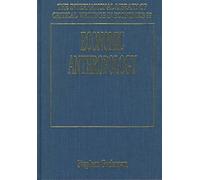 Economic Anthropology (The International Library of Critical Writings in Economics series)