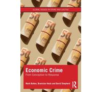 Economic Crime : From Conception to Response