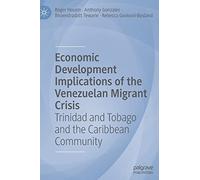 Economic Development Implications of the Venezuelan Migrant Crisis: Trinidad and Tobago and the Caribbean Community