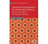 Economic Development in the Twenty-first Century: Lessons for Africa Throughout History (Palgrave Studies in Economic History)